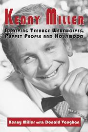 Cover of: Kenny Miller: Surviving Teenage Werewolves, Puppet People and Hollywood