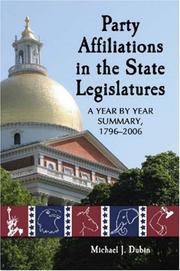 Cover of: Party Affiliations in the State Legislatures: A Year by Year Summary, 1796-2006