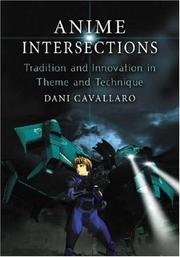 Cover of: Anime Intersections: Tradition and Innovation in Theme and Technique