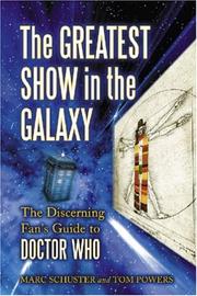 Cover of: The Greatest Show in the Galaxy: The Discerning Fan's Guide to <I>Doctor Who</I> (Doctor Who)