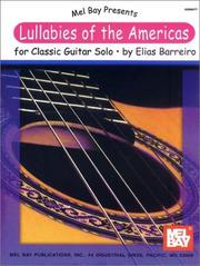 Cover of: Mel Bay Lullabies of the Americas | elias Barreiro