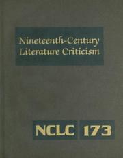 Cover of: Nineteenth-century Literature Criticism: Criticism of the Works of Novelists, Philosophers, and Other Creative Writers Who Died Between 1800 and 1899, ... (Nineteenth Century Literature Criticism)