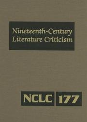 Cover of: Nineteenth-Century Literature Criticism: Criticism of the Works of Novelist, Philisophers, and Other Creative Writers Who Died Between 1800 and 1899, from ... (Nineteenth Century Literature Criticism)