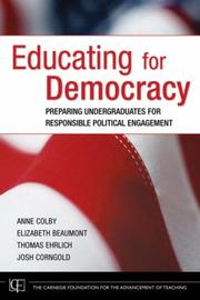 Cover of: Educating for Democracy: Preparing Undergraduates for Responsible Political Engagement (JB-Carnegie Foundation for the Adavancement of Teaching)