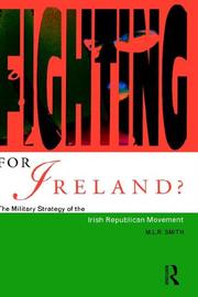 Fighting for Ireland? : the military strategy of the Irish Republican movement