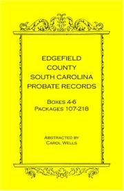 Cover of: Edgefield County, South Carolina Probate Records Boxes Four Through Six, Packages 107 - 218