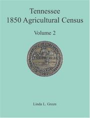 Cover of: Tennessee 1850 Agricultural Census: Vol. 2, Robertson, Rutherford, Scott, Sevier, Shelby and Smith Counties