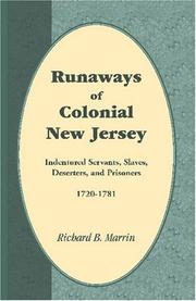 Cover of: Runaways of Colonial New Jersey: Indentured Servants, Slaves, Deserters, and Prisoners, 1720-1781