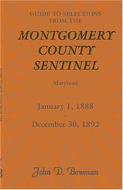 Cover of: Guide to Selections from the Montgomery County Sentinel , Maryland, January 1, 1888 - December 30, 1892