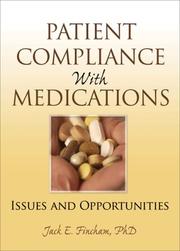 Patient compliance with medications : issues and opportunities