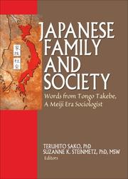 Cover of: Japanese Family and Society: Words from Tongo Takebe, A Meiji Era Sociologist (Haworth Series in Marriage & Family Studies)