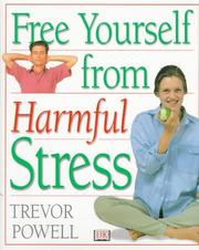 Cover of: Free Yourself From Harmful Stress