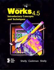 Microsoft Works 4.5 : introductory concepts and techniques