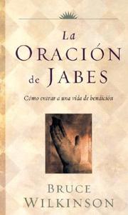 Cover of: Oracion De Jabes, LA - Estudio Biblico by Bruce Wilkinson