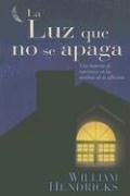 Cover of: La Luz Que No Se Apaga/ the Light That Never Dies