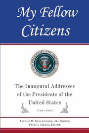 Cover of: My Fellow Citizens: The Inaugural Addresses of the Presidents of the United States 1789-2005