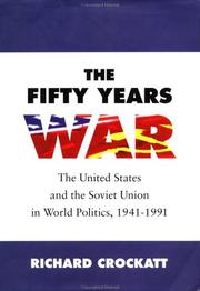 Cover of: The fifty years war: the United States and the Soviet Union in world politics, 1941-1991