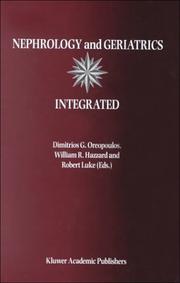 Nephrology and geriatrics integrated : proceedings of the conference on integrating geriatrics into nephrology, held in Jasper, Alberta, Canada, July 31-August 5, 1998