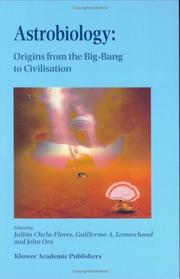 Astrobiology : origins from the big-bang to civilisation : proceedings of the Iberoamerican School of Astrobiology, Caracas, Venezuela, 28 November-8 December 1999