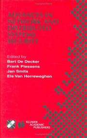 Advances in network and distributed systems security : IFIP TC11 WG11.4 First Annual Working Conference on Network Security : November 26-27, 2001, Leuven, Belgium