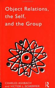 Object relations, the self, and the group : a conceptual paradigm