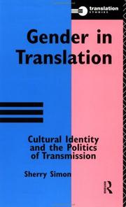 Cover of: Gender in translation: cultural identity and the politics of transmission