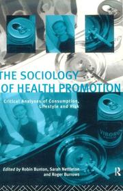 The sociology of health promotion : critical analyses of consumption, lifestyle and risk