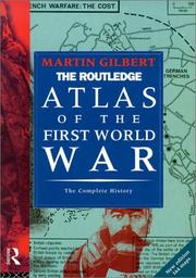 The Routledge Atlas of the First World War by Martin Gilbert