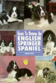 Cover of: Guide to Owning an English Springer Spaniel (Re-336) | Gabriel Garcia