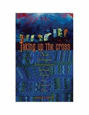Cover of: Taking Up the Cross: New Testament Interpretation Through Latina and Feminist Eyes