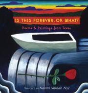 Cover of: Is This Forever, or What?: Poems & Paintings from Texas