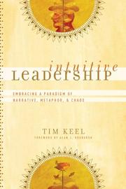 Cover of: Intuitive Leadership: Embracing a Paradigm of Narrative, Metaphor, and Chaos (emersion: Emergent Village resources for communities of faith) by Tim Keel