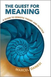 Cover of: The Quest for Meaning: A Guide to Semiotic Theory and Practice (Toronto Studies in Semiotics and Communication)