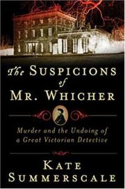 Cover of: The Suspicions of Mr. Whicher: A Shocking Murder and the Undoing of a Great Victorian Detective