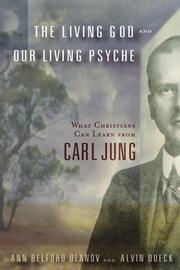 Cover of: The Living God and Our Living Psyche: What Christians Can Learn from Carl Jung