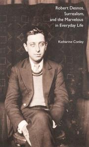 Cover of: Robert Desnos, Surrealism, and the Marvelous in Everyday Life