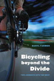 Cover of: Bicycling beyond the Divide by Daryl Farmer
