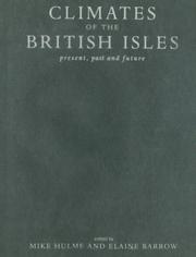 Cover of: Climates of the British Isles: Present, Past and Future