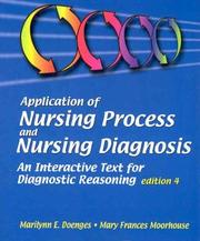 Cover of: Application of Nursing Process and Nursing Diagnosis: An Interactive Text for Diagnostic Reasoning