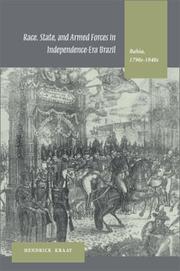 Race, state, and armed forces in independence-era Brazil : Bahia, 1790's-1840's