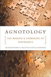 Cover of: Agnotology: The Making and Unmaking of Ignorance