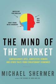 Cover of: The Mind of the Market: Compassionate Apes, Competitive Humans, and Other Tales from Evolutionary Economics