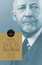 W.E.B. Du Bois by David Levering Lewis