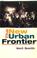 Cover of: The new urban frontier
