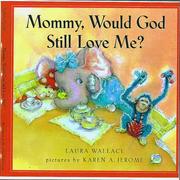 Cover of: Mommy, Would God Still Love Me?