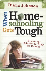 When home-schooling gets tough by Diana Johnson