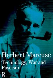 Technology, war, and fascism by Herbert Marcuse