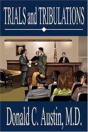 Cover of: Trials and Tribulations by Donald C., M.D. Austin