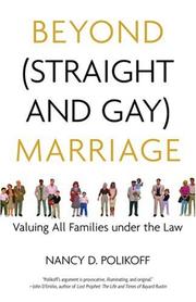 Cover of: Beyond (Straight and Gay) Marriage by Nancy D. Polikoff