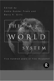 Cover of: The World System: Five Hundred Years or Five Thousand?